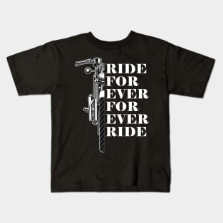 Ride For Ever, For Ever Ride Kids T-Shirt